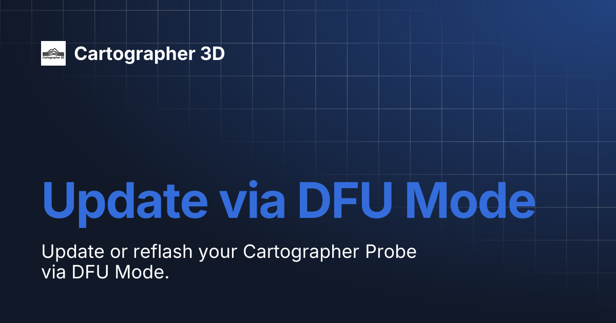 Update via DFU Mode | Cartographer 3D